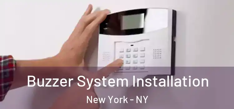 Buzzer System Installation New York - NY