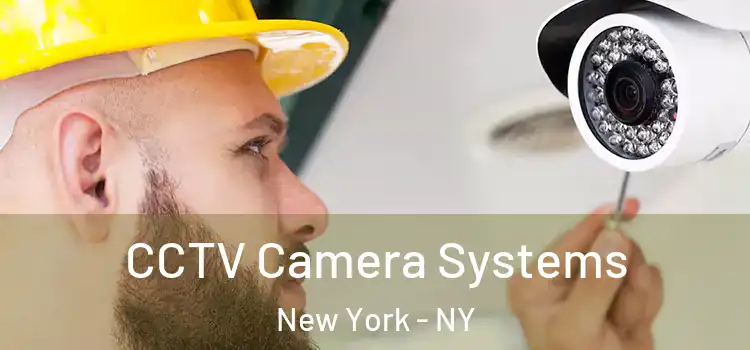 CCTV Camera Systems New York - NY