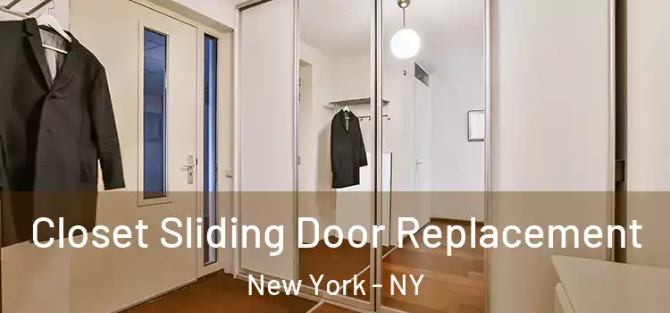 Closet Sliding Door Replacement New York - NY