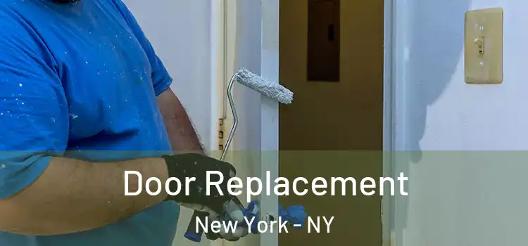 Door Replacement New York - NY