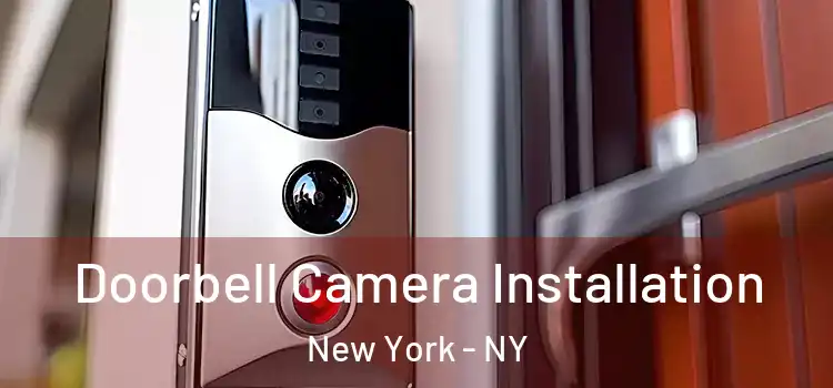  Doorbell Camera Installation New York - NY