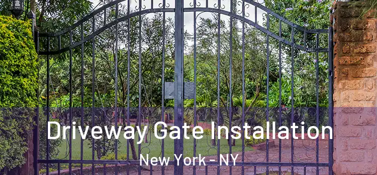 Driveway Gate Installation New York - NY
