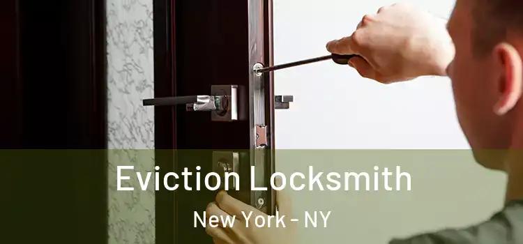  Eviction Locksmith New York - NY