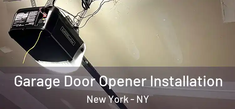  Garage Door Opener Installation New York - NY