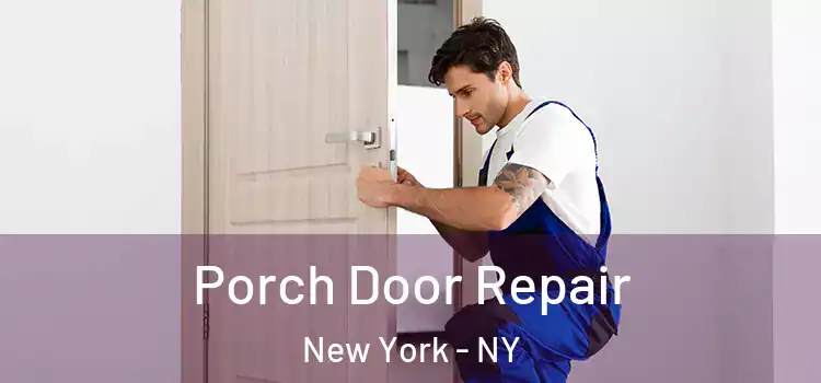  Porch Door Repair New York - NY