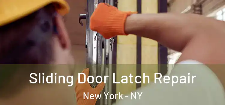 Sliding Door Latch Repair New York - NY