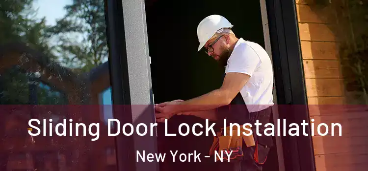 Sliding Door Lock Installation New York - NY